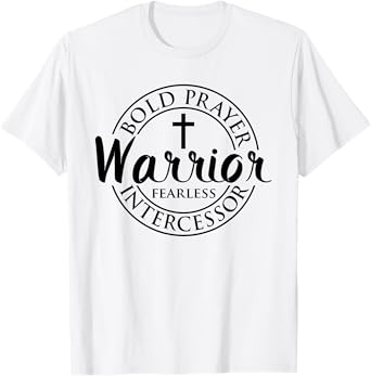 Bold Prayer Warrior Fearless Intercessor Religion Christian T-Shirt