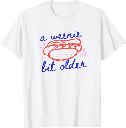 A Weenie Bit Older Funny Birthday Hot Dog Party T-Shirt