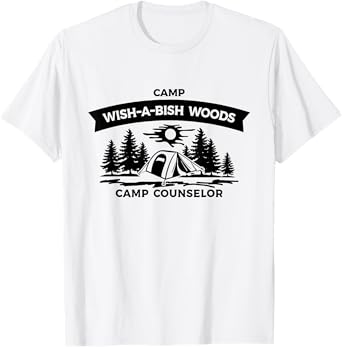 Camp Wish A Bish Woods Camp Counselor Camping Hiking Lovers T-Shirt