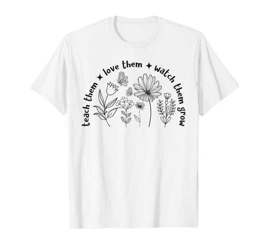 Teach Them Love Them Watch Them Grow Retro Teacher Floral T-Shirt