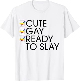 Lesbian Cute Gay Ready To Slay T-Shirt