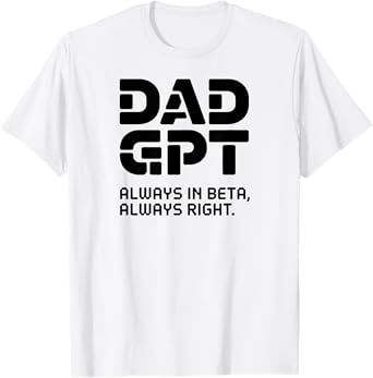 Funny Tech Dad Gift Father’s Day AI Geek Humor T-Shirt