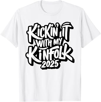 Kickin' It With My Kinfolk 2025 Funny Family Reunion 2025 T-Shirt