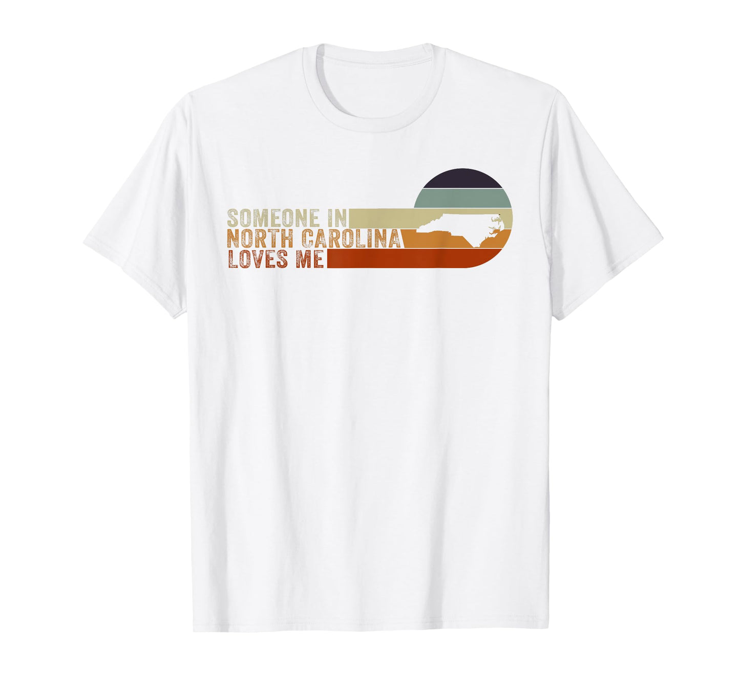 Someone In North Carolina Loves Me T-Shirt