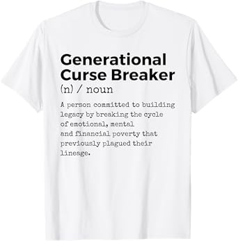 Generational Curse Breaker Definition Melanin Black Pride T-Shirt