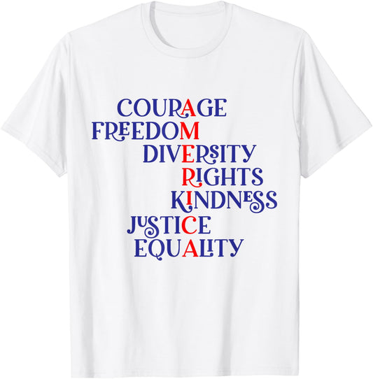 Courage Freedom Diversity Right Kindness Justice Equality T-Shirt