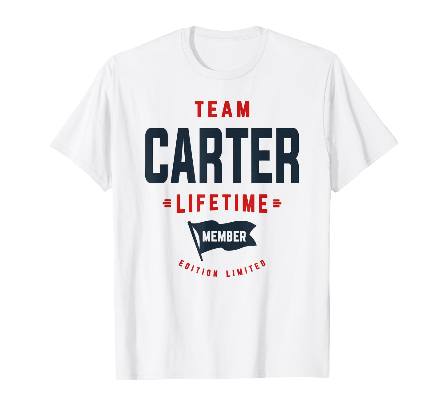Team Carter Lifetime Member Funny Name Carter T-Shirt