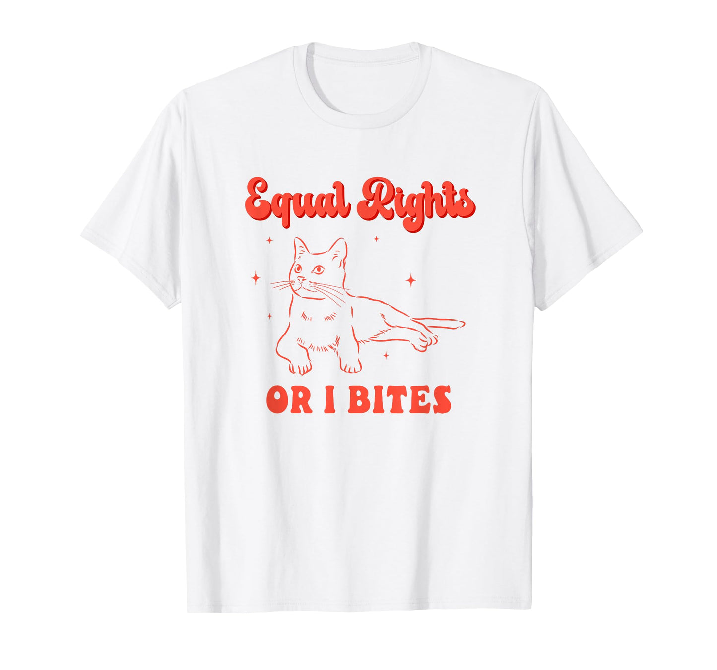 Equal Rights Or I Bites Cat Inclusion Equal Rights T-Shirt
