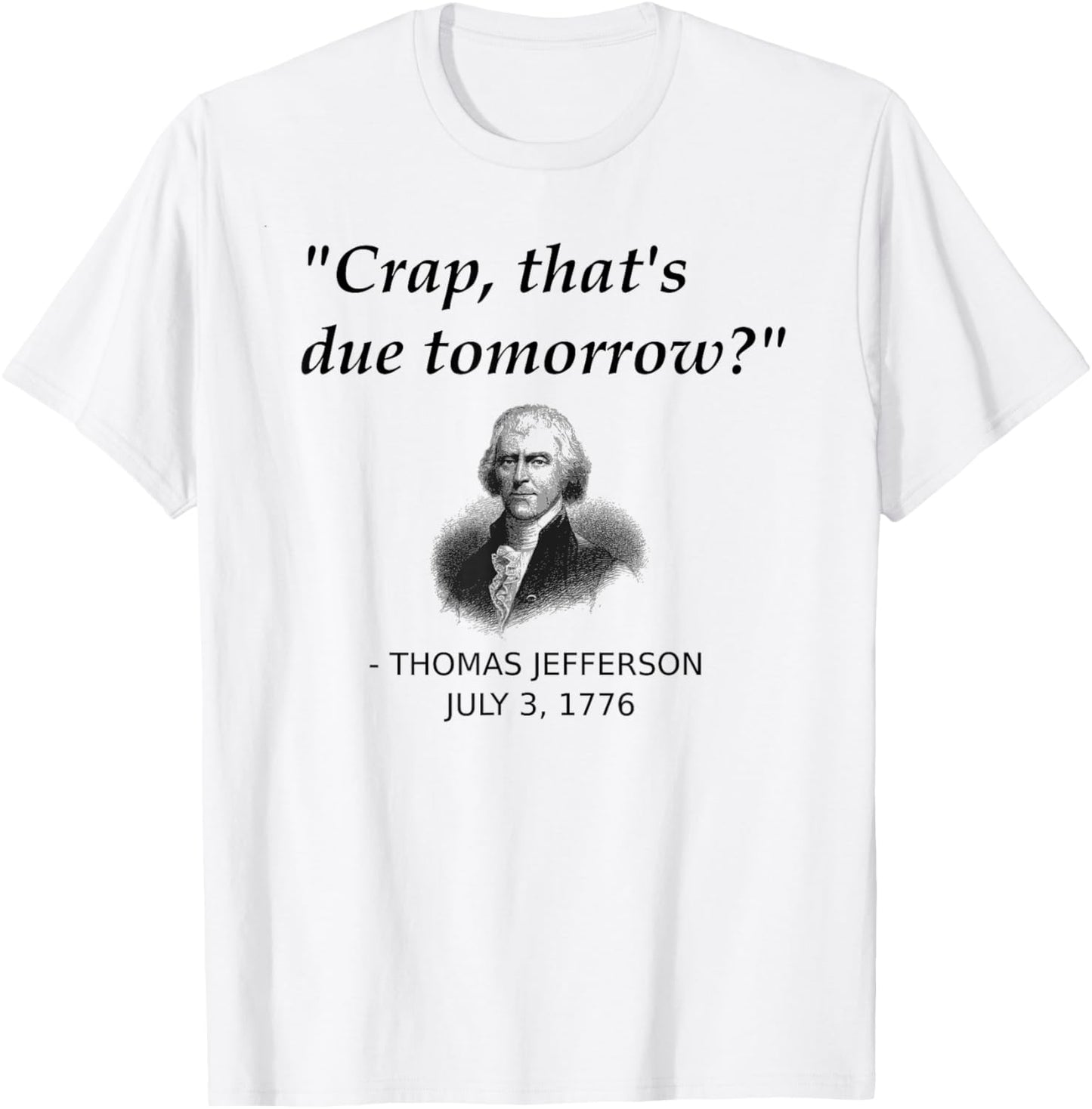 Funny Thomas Jefferson USA History Teacher Student Gift T-Shirt