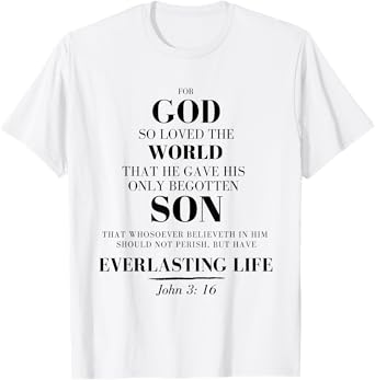 For God So loved the World - John 3:16 Christian t-shirt