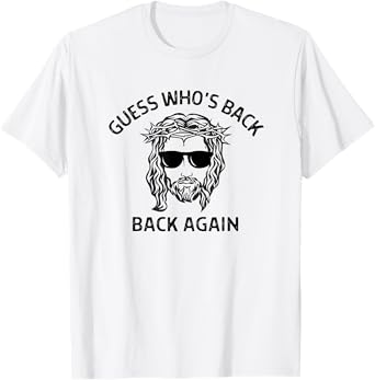 Guess Who's Back Jesus Brb Jesus Christ Funny Easter Gifts T-Shirt