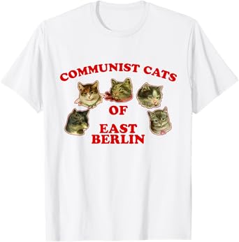 Communist Cats Of East Berlin funny saying T-Shirt