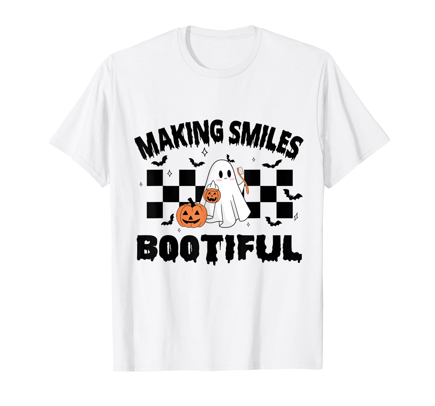 Making Smiles Bootiful Halloween Funny Ghost Dentist Dental T-Shirt