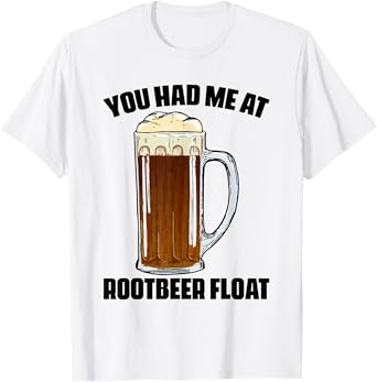 Cute Rootbeer Float Sayings Soda Lovers T-Shirt