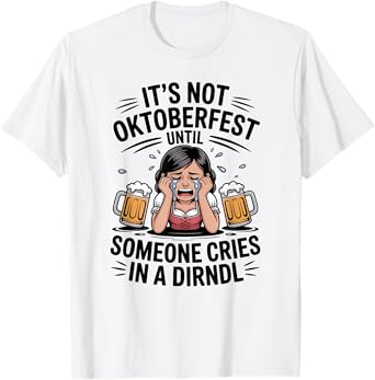 Funny Oktoberfest Cartoon Crying Lady in A Dirndl Humor T-Shirt