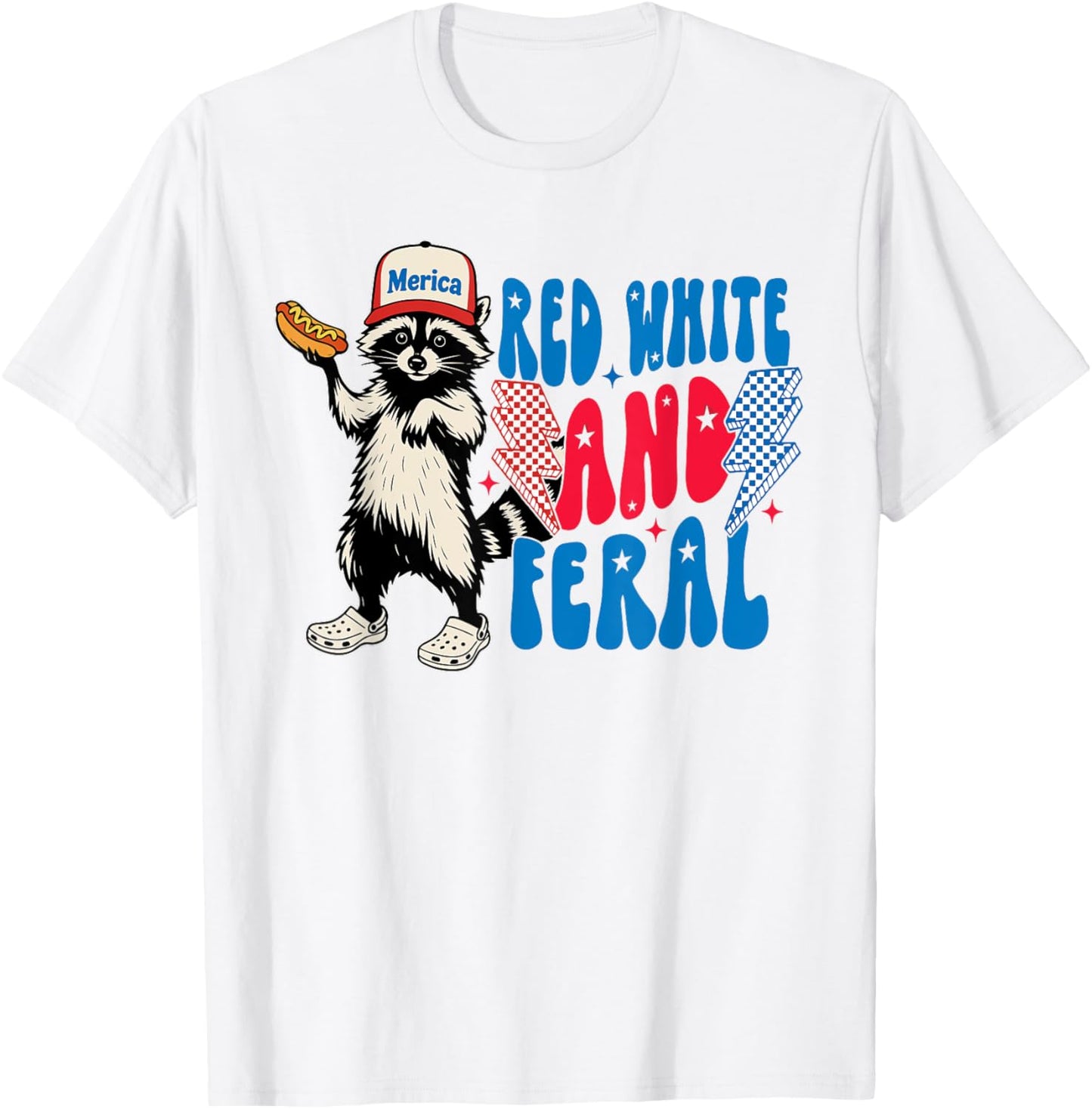 Funny Raccoon 4th Of July Patriotic Cute Red White And Feral T-Shirt