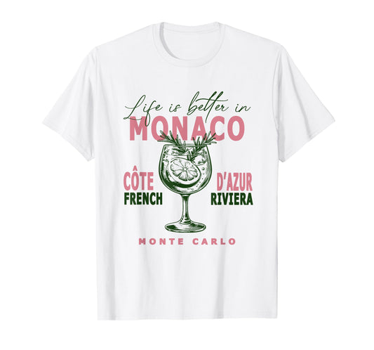 Monaco Life Is Better In French Riviera Monte Carlo T-Shirt