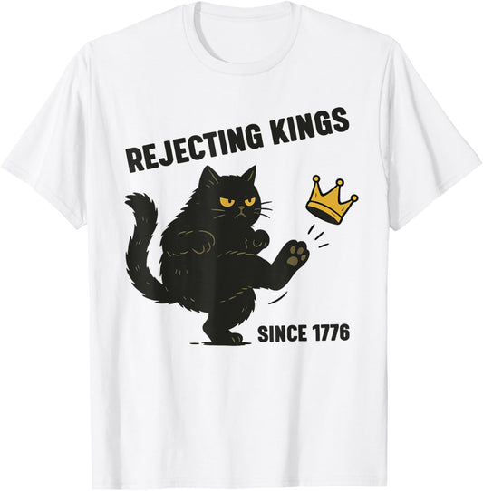 Rejecting Kings America Since 1776 Political Funny Black Cat T-Shirt