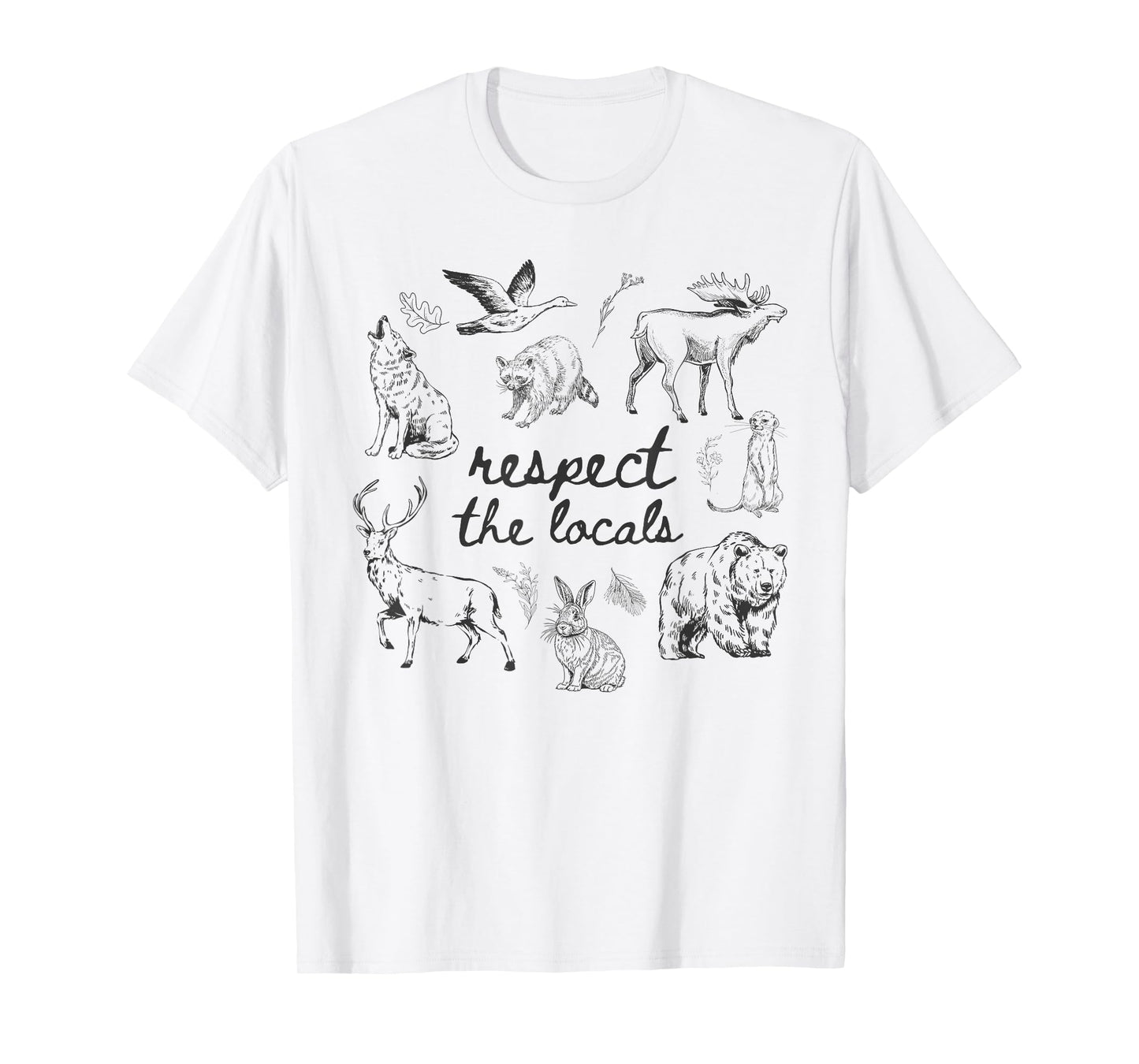 Respect The Locals Tee Wildlife with Wild Animals Outdoor T-Shirt