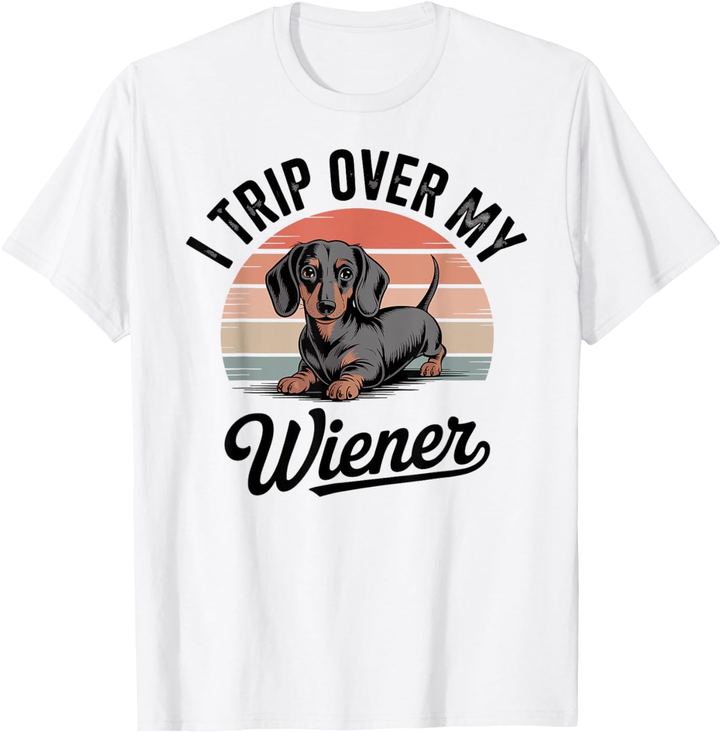 Funny Wiener Dog Dachshund T-Shirt