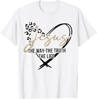 Jesus The Way The Truth The Life, Jesus, Leopard Cheetah T-Shirt