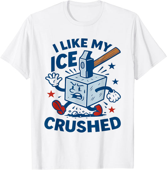 Vintage I Like My Ice Crushed T-Shirt