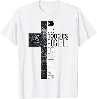 Con Dios Todo Es Posible Christian Spanish Bible Verse Gifts T-Shirt
