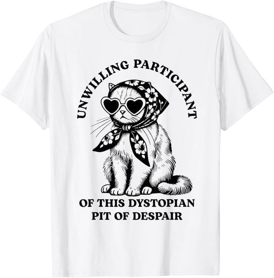 Cat Unwilling Participant Of This Dystopian T-Shirt