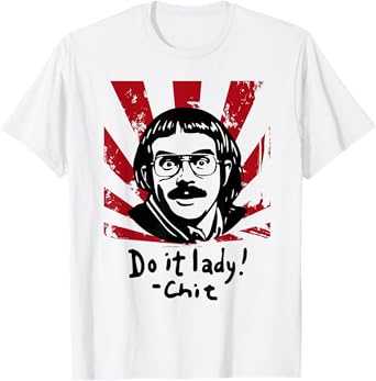 Do it lady Chit, Trending funny saying T-Shirt