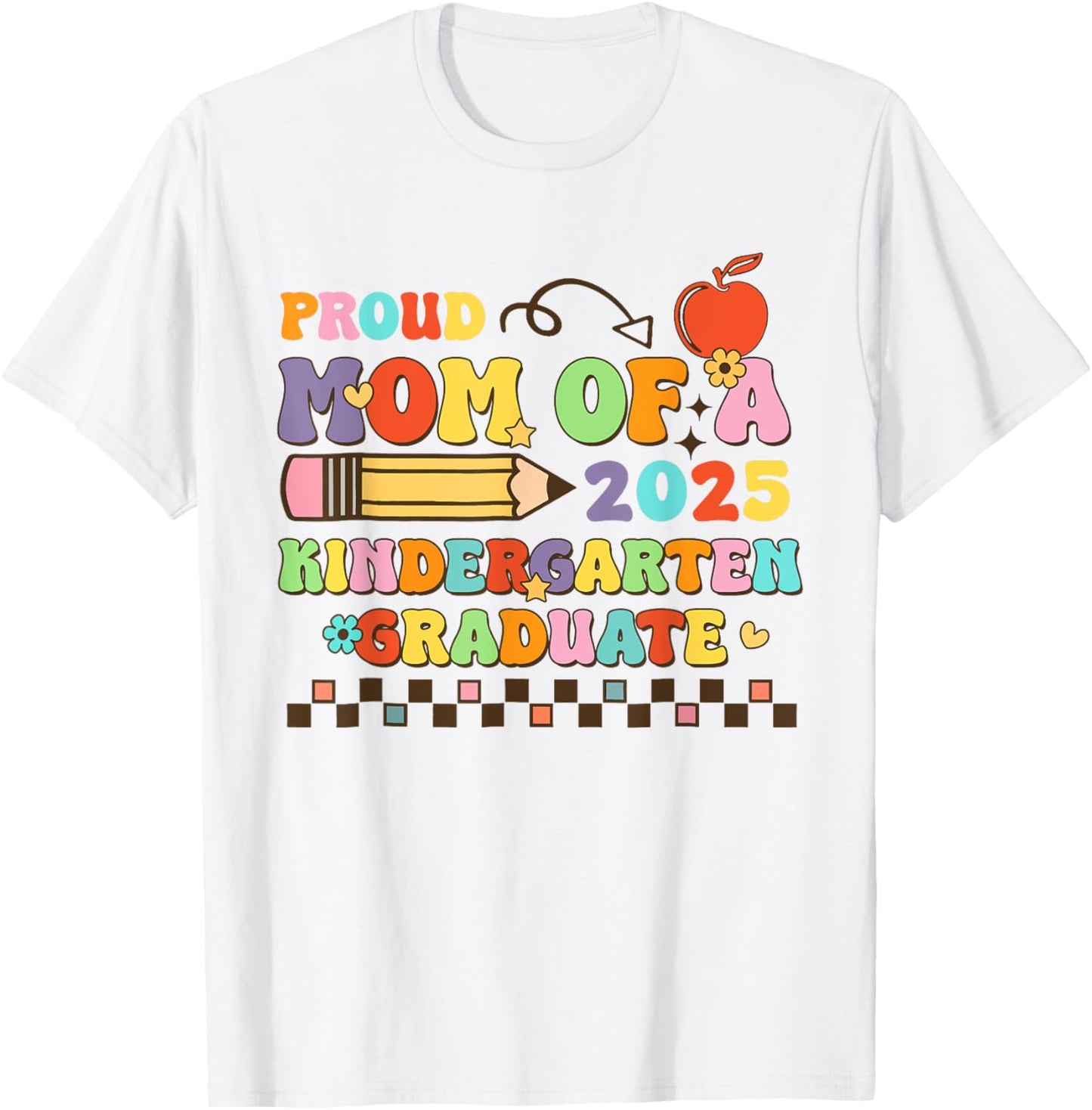 Proud Mom Class Of 2025 Kindergarten Graduate Graduation T-Shirt