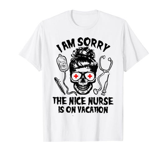 I'm Sorry The Nice Nurse is On Vacation Halloween T-Shirt