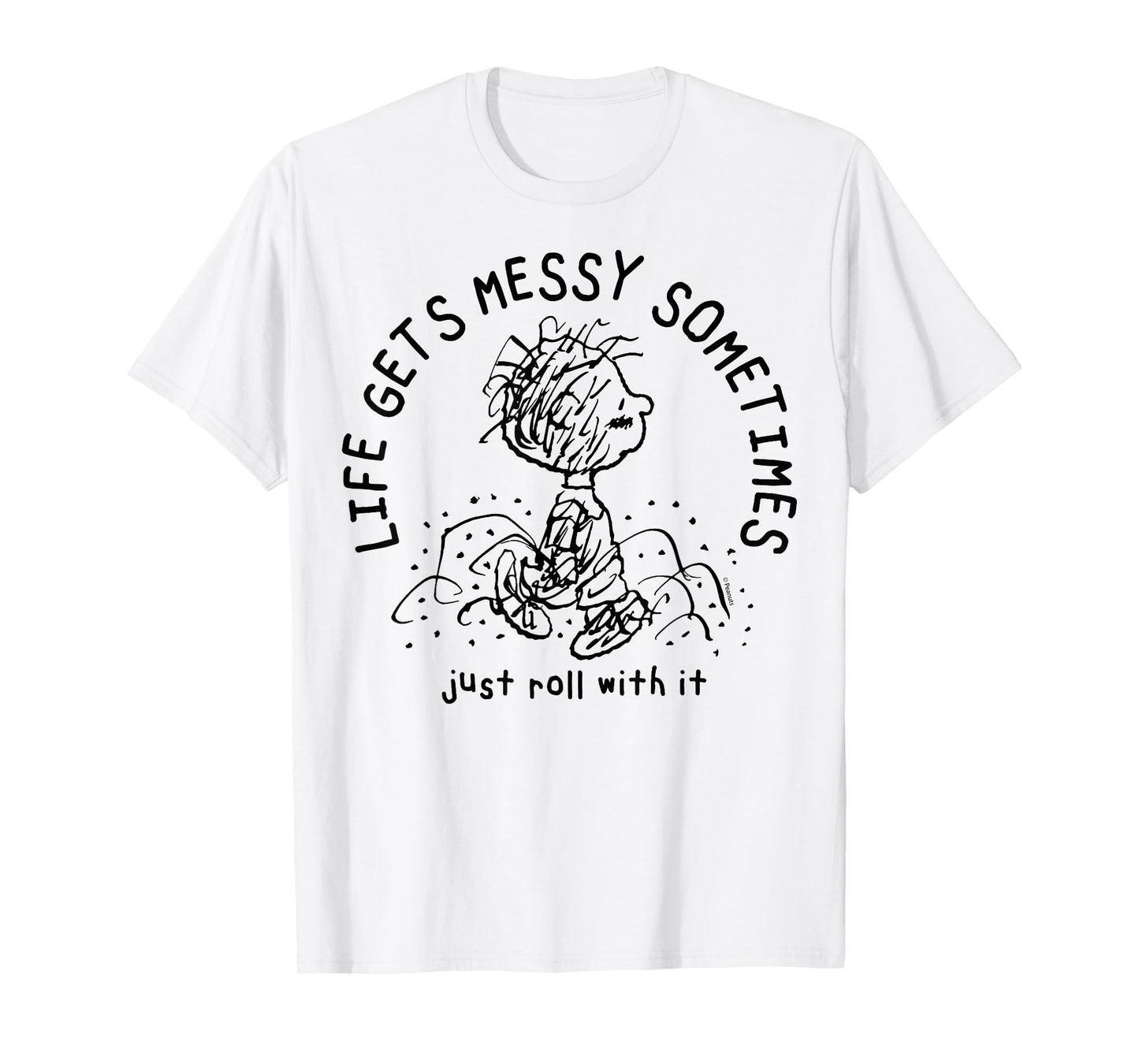 Peanuts - Pigpen Life Gets Messy Sometimes Just Roll With It T-Shirt
