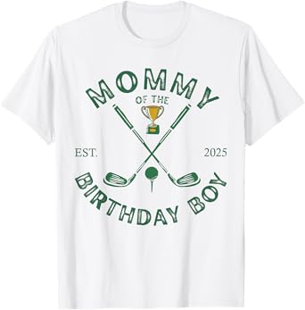 Golf 1st Birthday Hole in One Mommy of The Birthday Boy T-Shirt