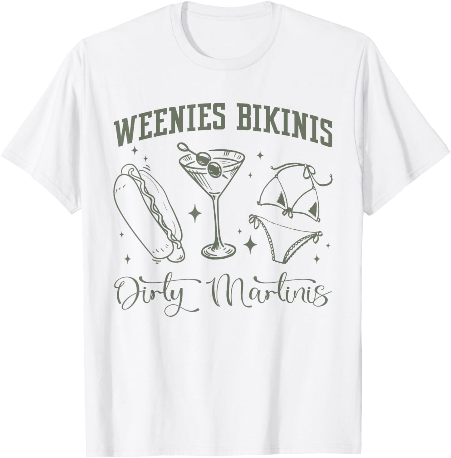 Weenies Bikinis Dirty Martinis Summer Vibes T-Shirt