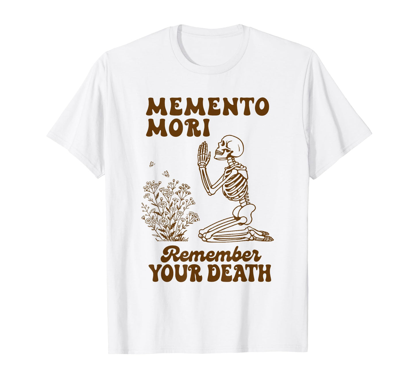 Memento Mori Remember Your Death Catholic Stoic Philosopher T-Shirt