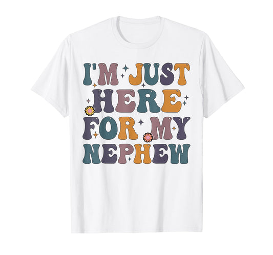 Funny Aunt Life Auntie Groovy I'm Just Here For My Nephew T-Shirt