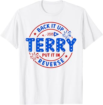Back It Up Terry Put It In Reverse T-Shirt