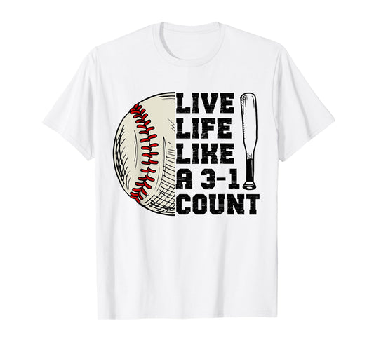 Funny Live Life Like 3-1 Count Baseball Softball Lovers T-Shirt