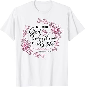 Christian Bible Verse Faith God Matthew 19:26 But With God T-Shirt