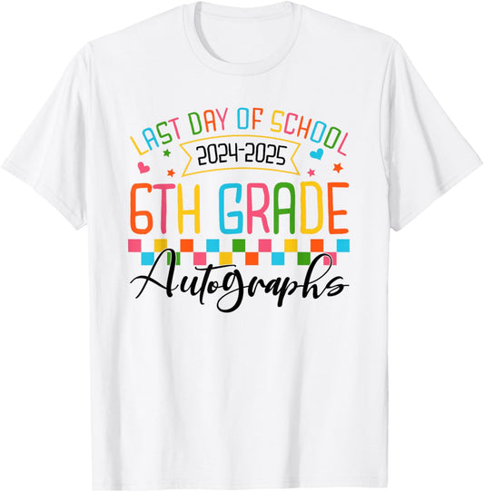 Autograph 6th Grade Graduation Party 2025 Last Day Of School T-shirt by TeeBrew