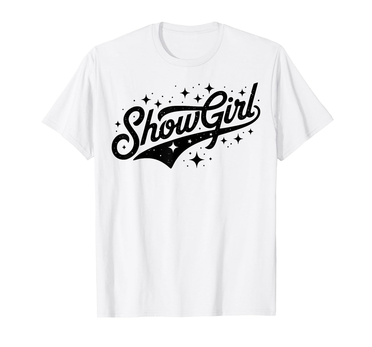 The Life of A Show Girl T-Shirt