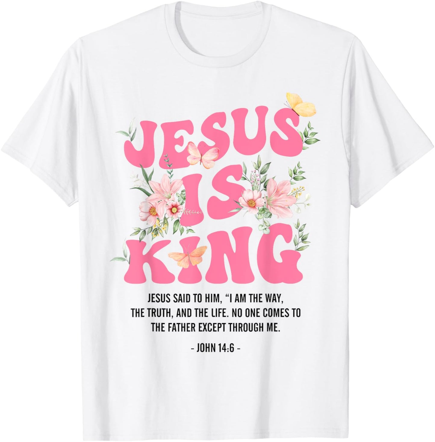 Jesus Is King Floral Christian Women Girls Kids Religious T-Shirt