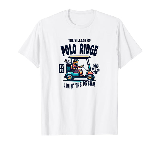The Village of Polo Ridge Golf Cart Design T-Shirt