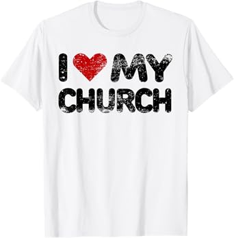 I Love My Church Christian Bible Verse Quote Heart T Shirt T-Shirt