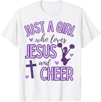 Just A Girl Who Loves Jesus and Cheer Cheerleading Christian T-Shirt