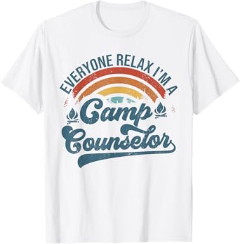 Everyone Relax I'm A Camp Counselor Retro Camp Counselor T-Shirt