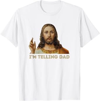 Retro I'm Telling Dad Funny Religious Christian Jesus T-Shirt