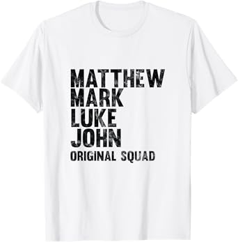 Matthew Mark Luke John Original Squad Disciples T-Shirt