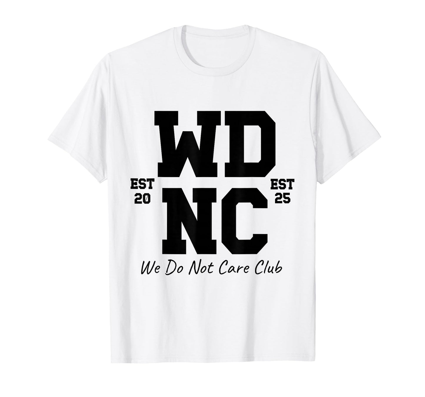 WDNC We Do Not Care Club Menopause Humor Sarcastic T-Shirt