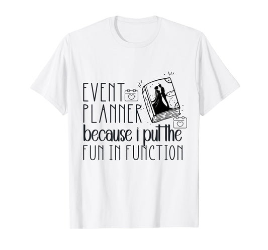 Funny Event Planner Shirt Women Plan Wedding Coordinator T-Shirt